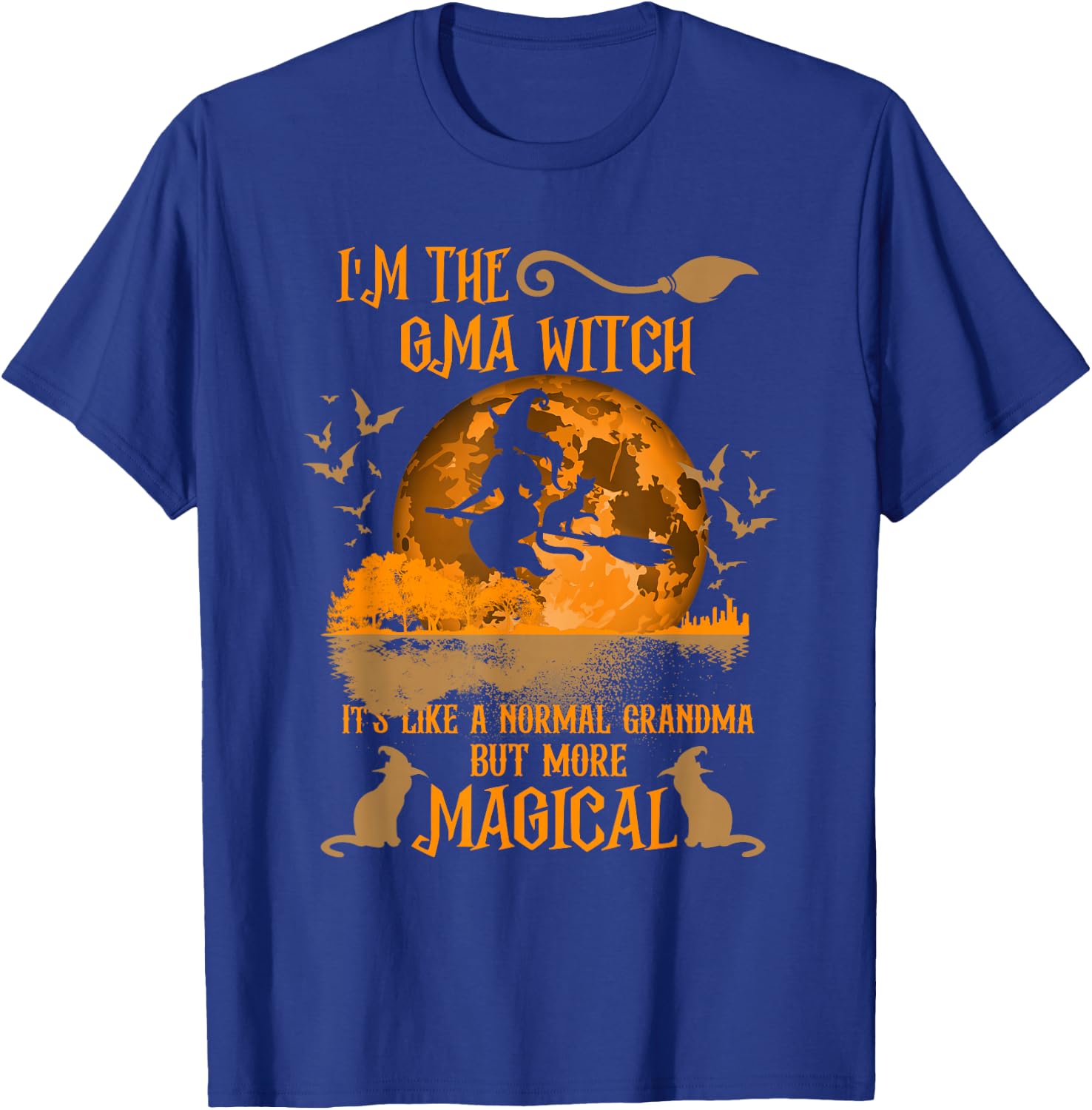 I'm The Gma Witch Like A Normal Grandma Halloween T-Shirt - T-Shirt | Royal