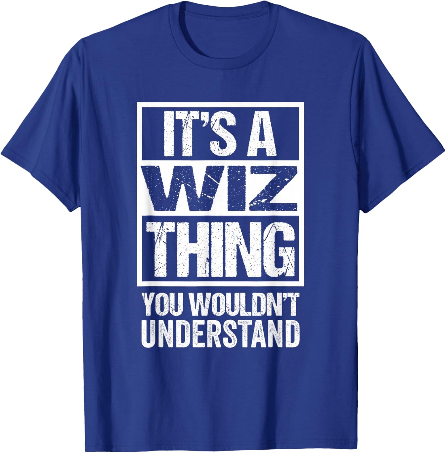 It's A Wiz Thing You Wouldn't Understand Pet Name T-Shirt - T-Shirt | Royal