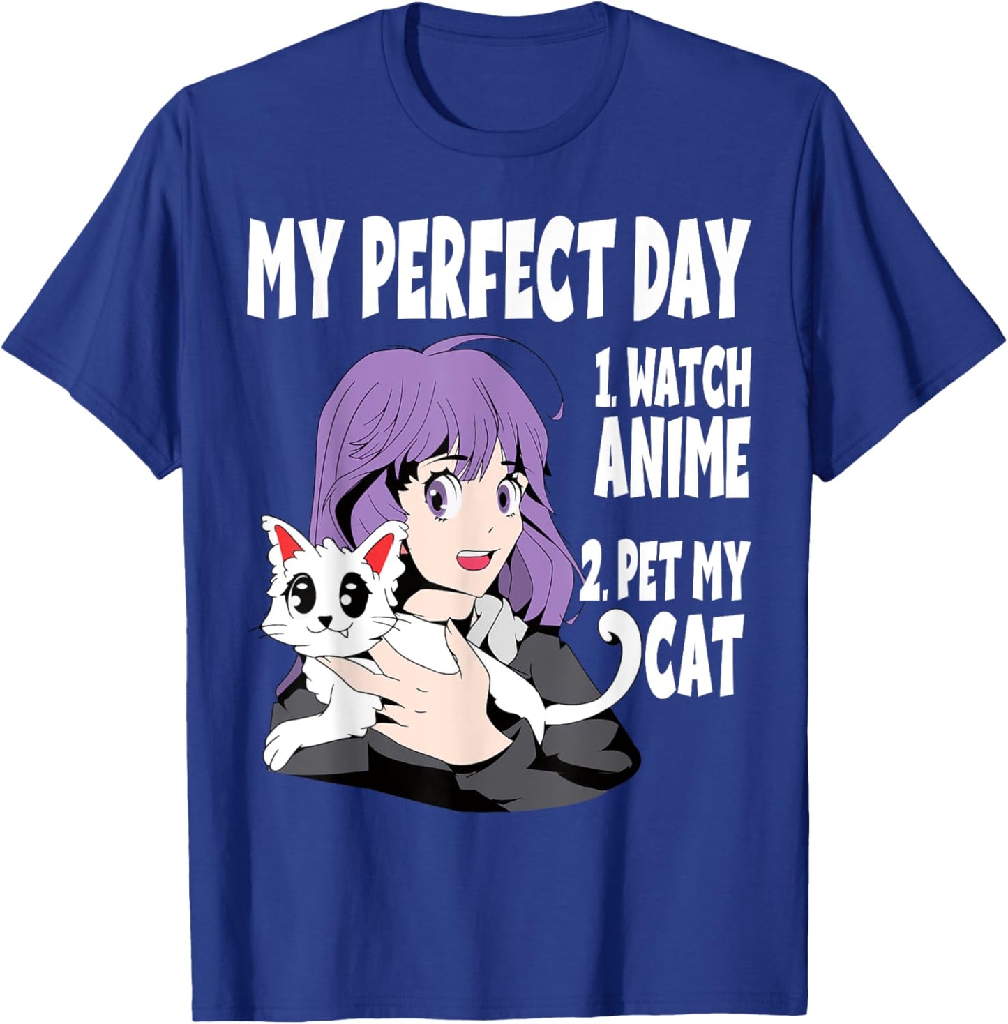 Funny My Perfect day Anime and Cat Lover for Teen T-Shirt - T-Shirt | Royal