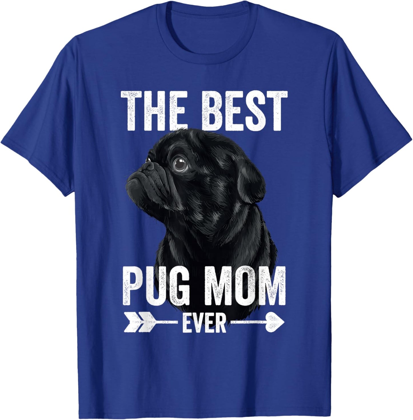 Best Pug Mom Ever Women Mothers Day Mommy Mom Cute Black Pug T-Shirt - T-Shirt | Royal