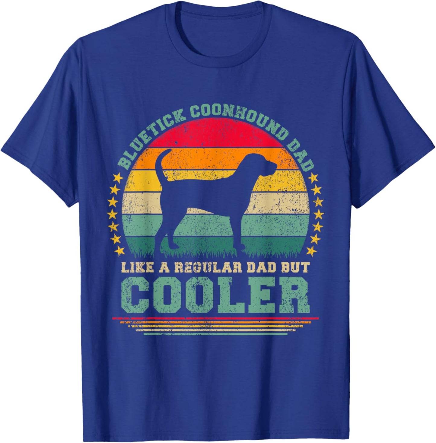 Bluetick Coonhound Dad Like A Regular Dad Father's Day T-Shirt - T-Shirt | Royal