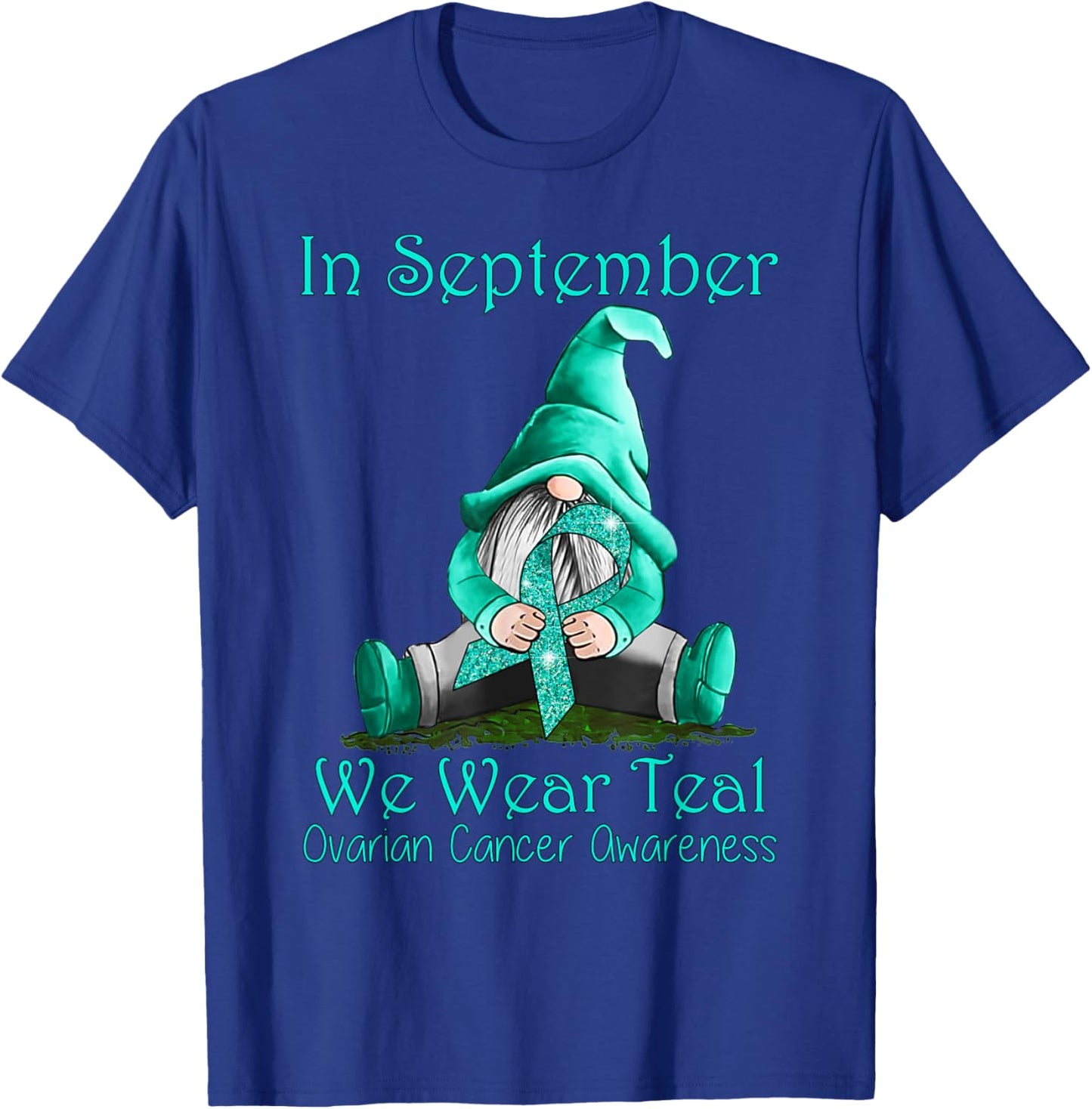 In September We Wear Teal Ovarian Cancer Awareness T-Shirt - T-Shirt | Royal