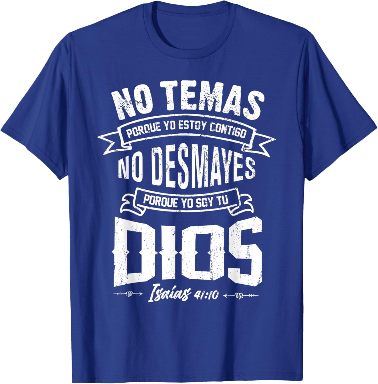 NO TEMAS Christians quote in Spanish Bible Verse Quote 41:10 T-Shirt - T-Shirt | Royal