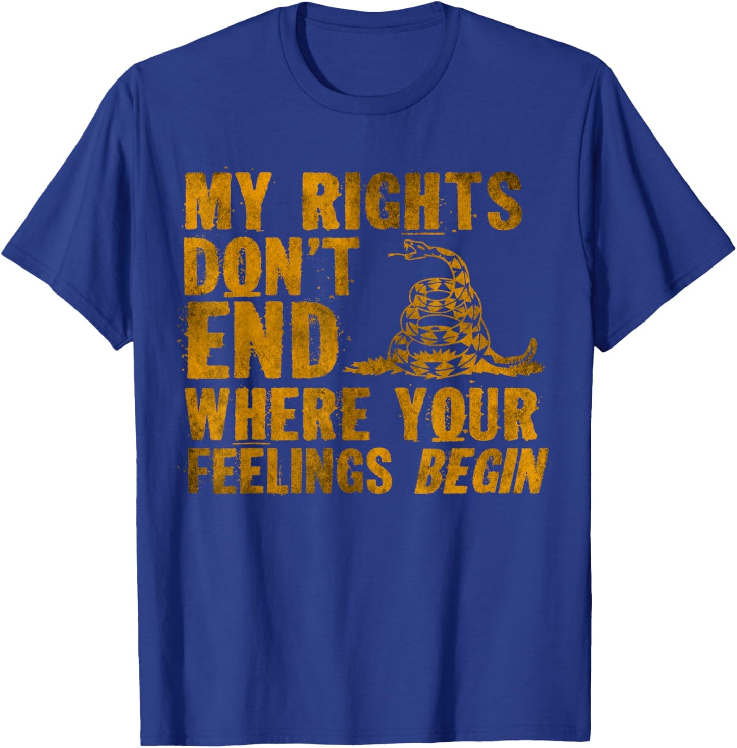 My Rights Don't End Where Your Feelings Begin Snake Quote T-Shirt - T-Shirt | Royal