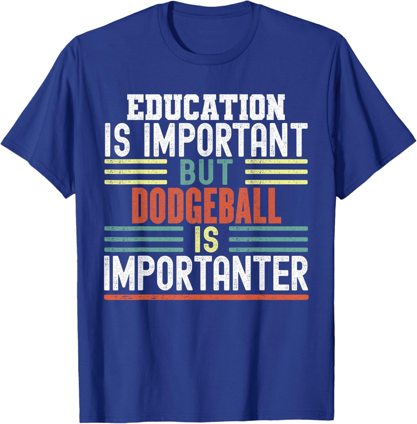 Dodgeball Funny Sayings Sarcastic Humor Gifts Kids Sports Enthusiasts -Kids Short Sleeve Black Small Education is Important but Dodgeball is Importanter Funny T-Shirt - T-Shirt | Royal