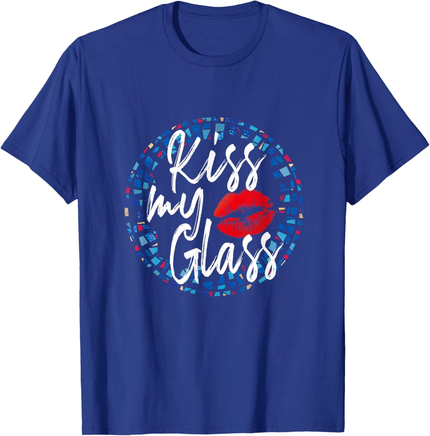 Kiss My Glass Glass Blower Lover Glass Artist Glass Worker T-Shirt - T-Shirt | Royal