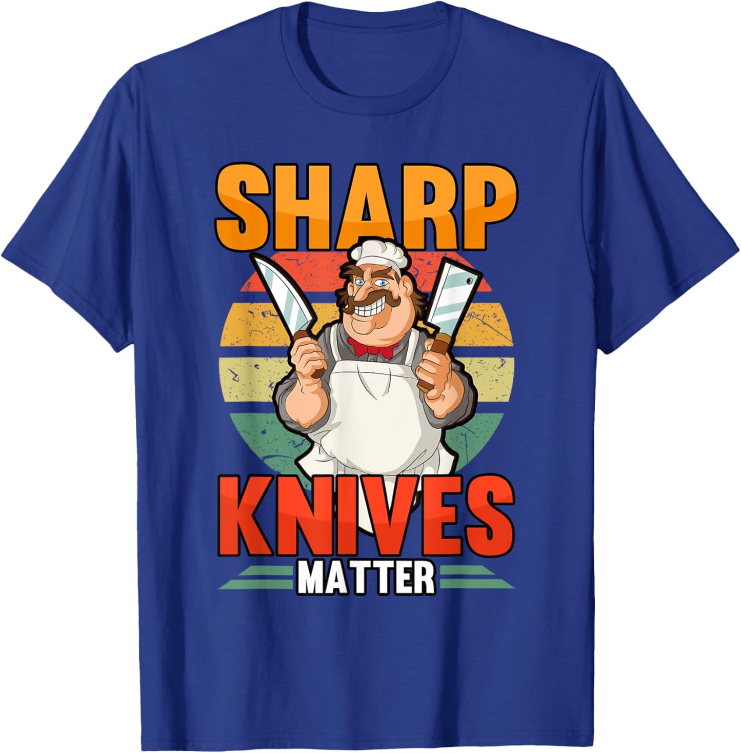 Funny Sharp Knives Matter Butcher Chef Meat Smoker T-Shirt - T-Shirt | Royal