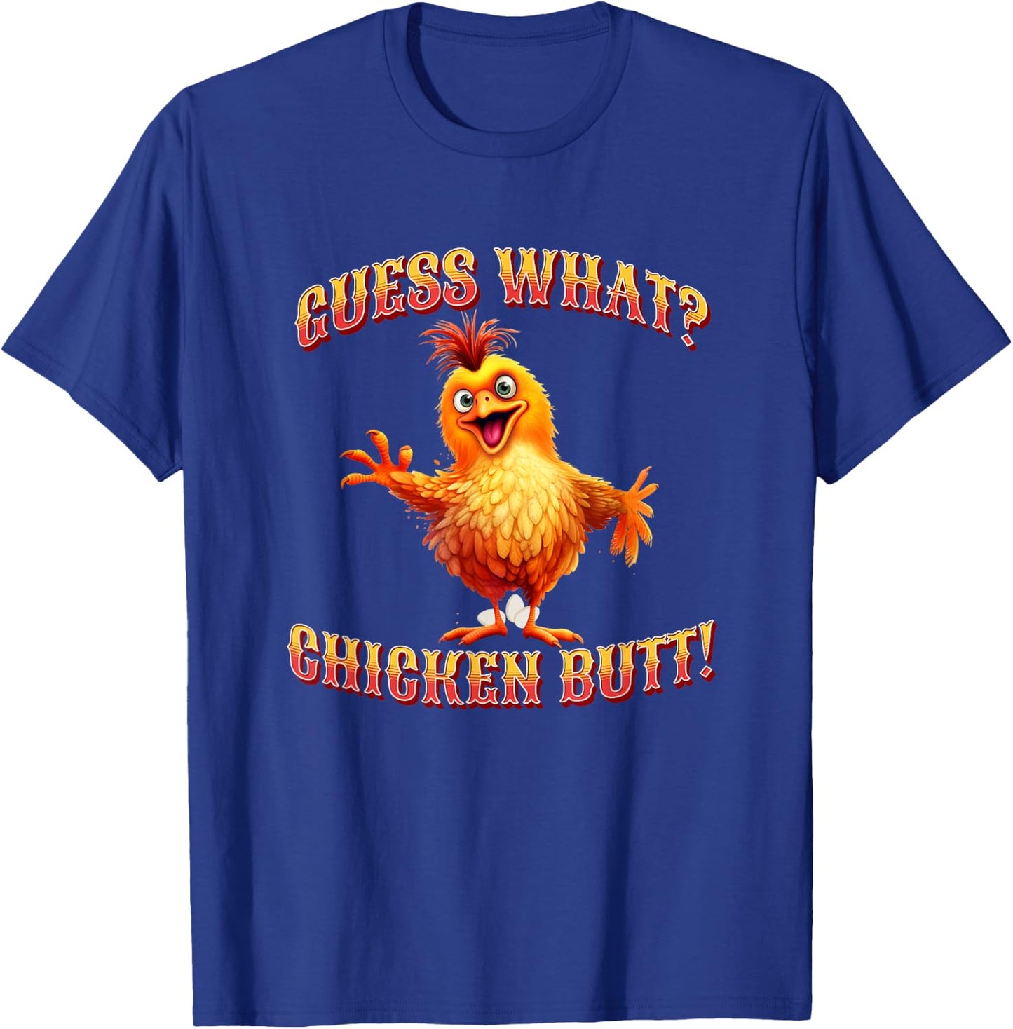 Guess What Chicken Butt Loves Peckers Yep I Talk To Chickens T-Shirt - T-Shirt | Royal