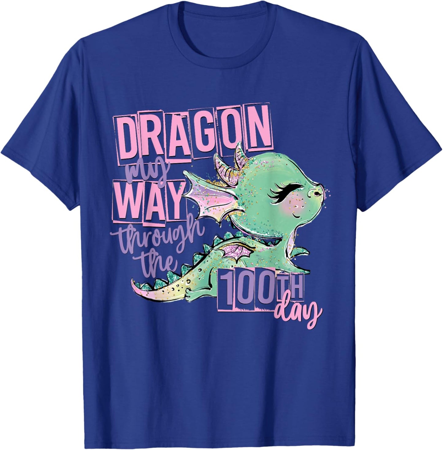 Dragon My Way Through the 100th Day of School Teacher Kids T-Shirt - T-Shirt | Royal