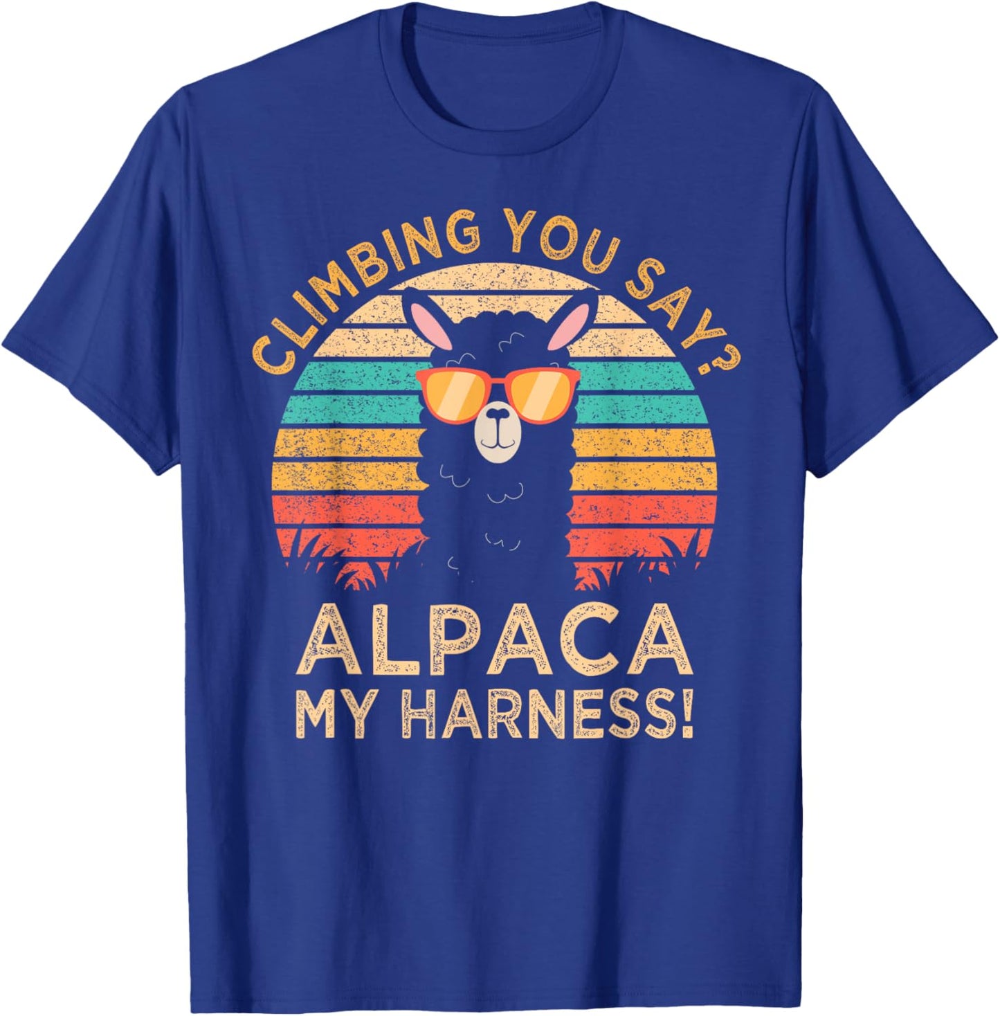 Climbing You Say? Alpaca My Harness Funny Rock Climber T-Shirt - T-Shirt | Royal