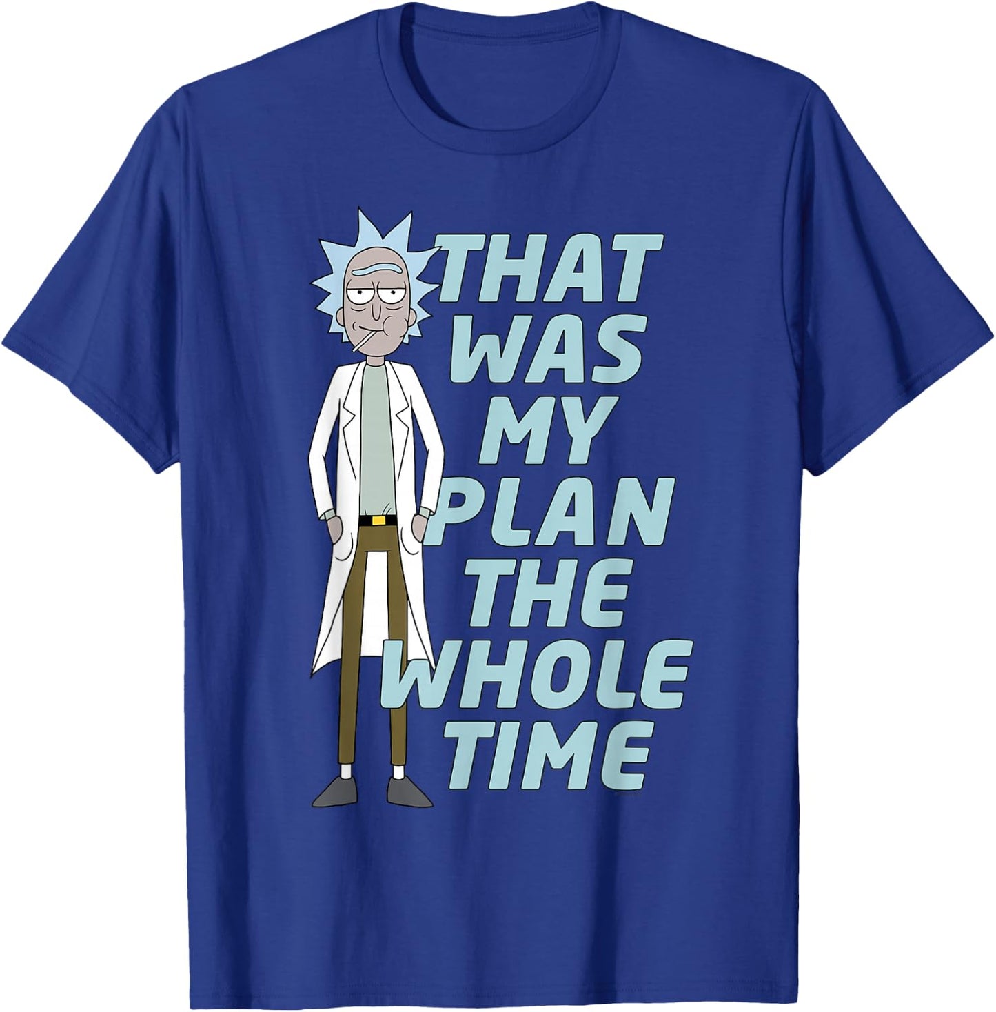 Rick and Morty That was My Plan Adult Cartoon Fashion T-Shirt - T-Shirt | Royal