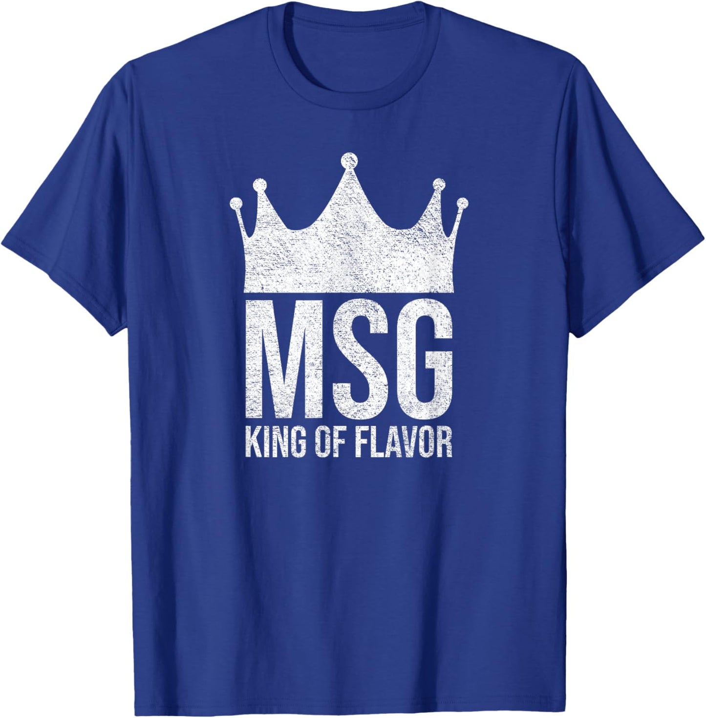 MSG King of Flavor Monodium, Glutamate Salt on Cracks T-Shirt - T-Shirt | Royal