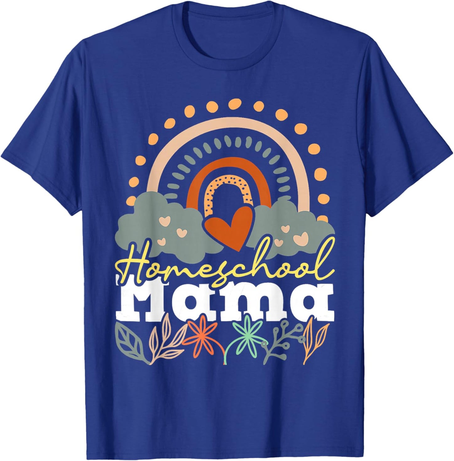 Homeschool Mama - Homeschooling Mom Rainbow Teach at Home T-Shirt - T-Shirt | Royal