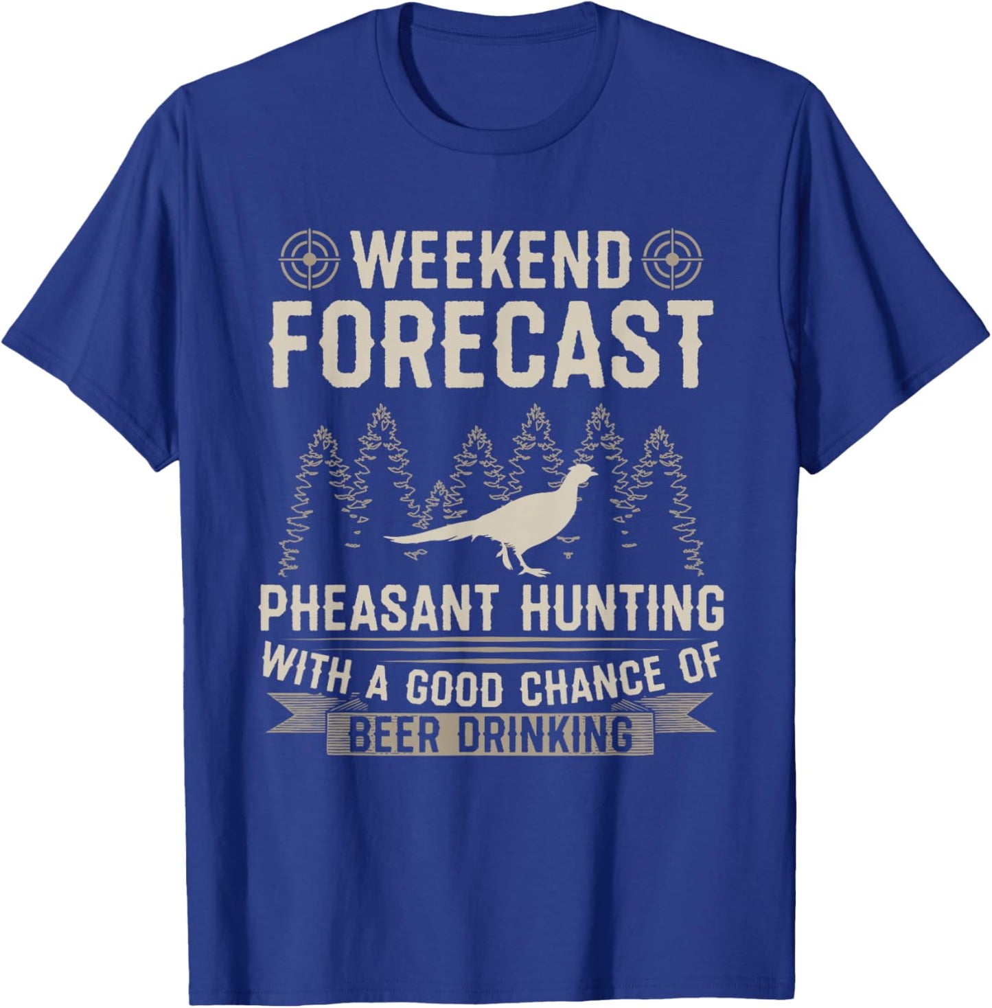 Funny Hunting Lover Beer Graphic Women Men Pheasant Hunters T-Shirt - T-Shirt | Royal