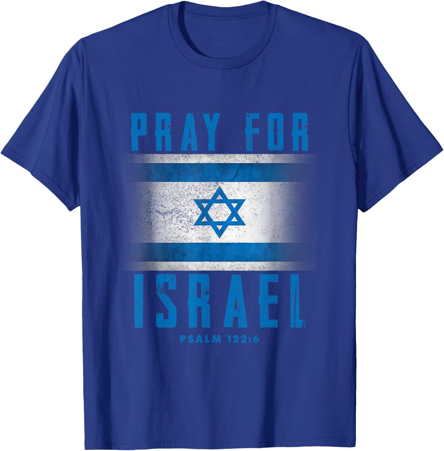 Pray for Israel Psalm 122 6 Israel Flag T-Shirt - T-Shirt | Royal