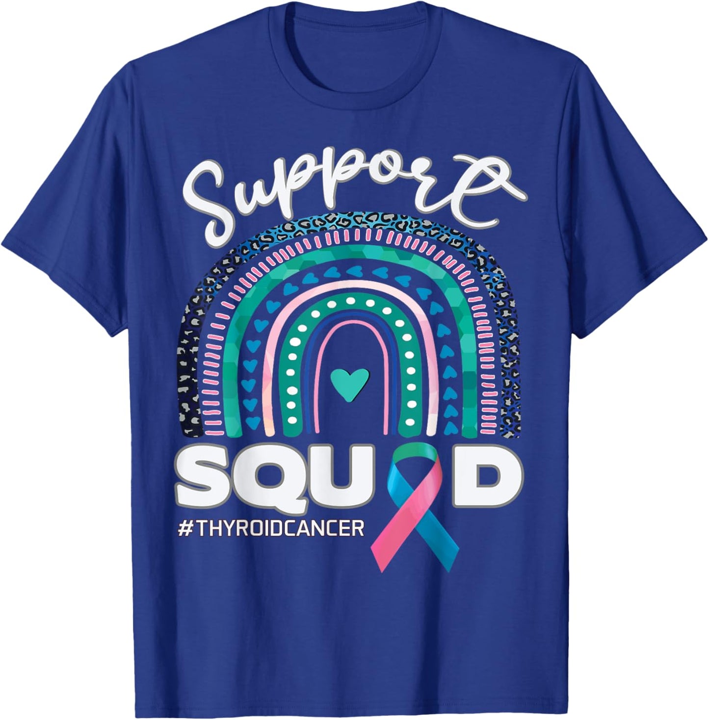 Thyroid Cancer Support Squad Blue Pink Teal Ribbon T-Shirt - T-Shirt | Royal