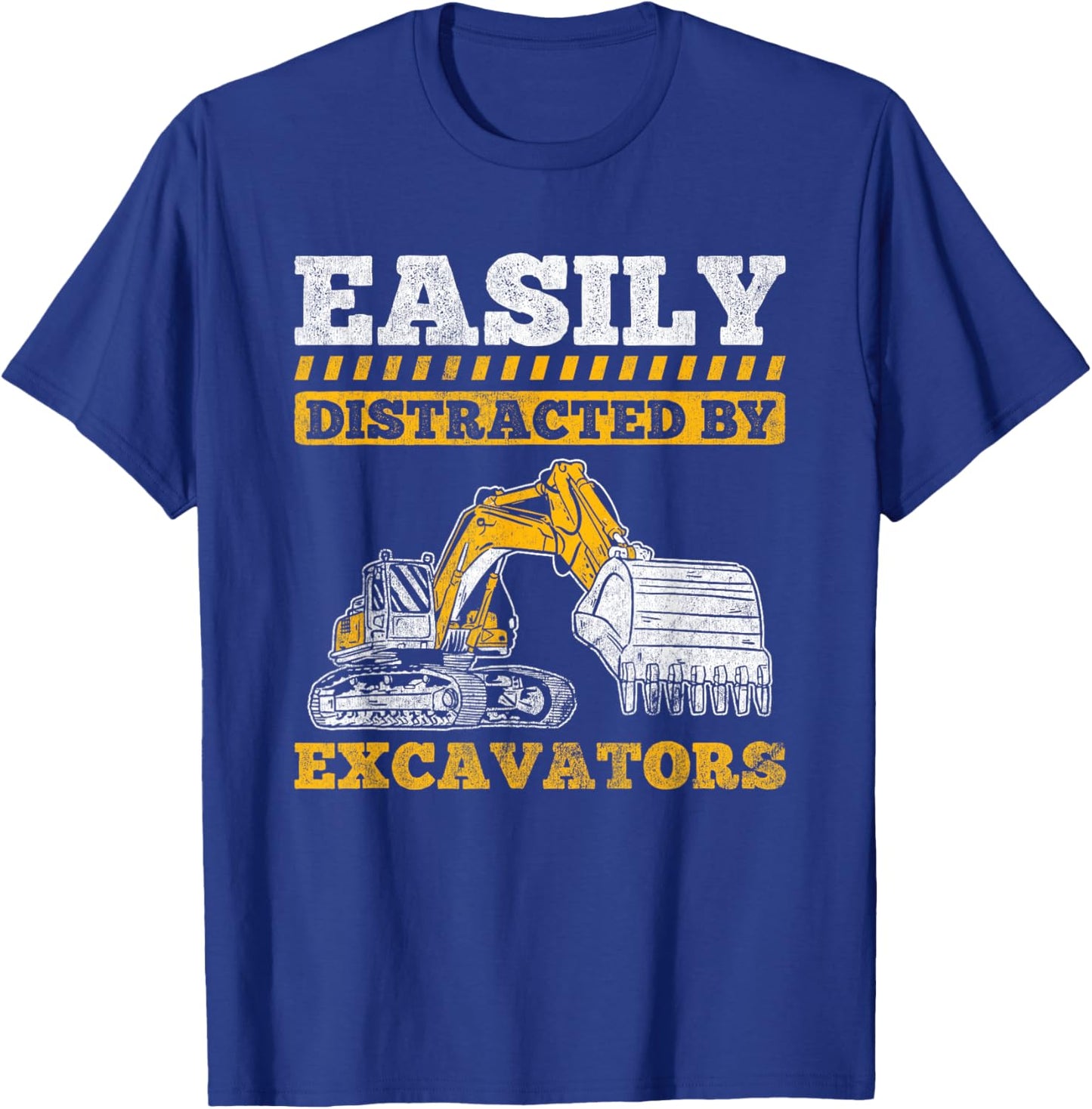 Truck Construction Easily Distracted By Excavator T-Shirt - T-Shirt | Royal