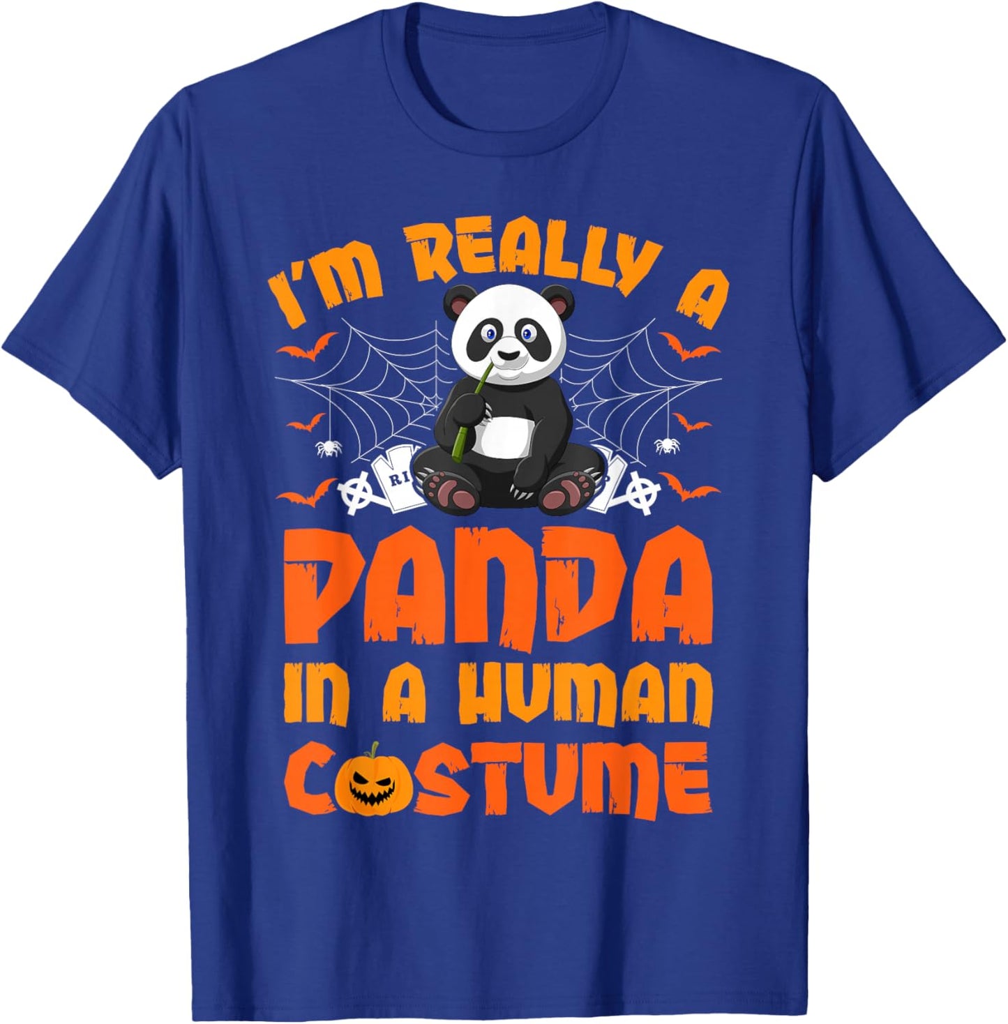 Funny I'm Really A Panda In A Human Costume Panda Halloween T-Shirt - T-Shirt | Royal
