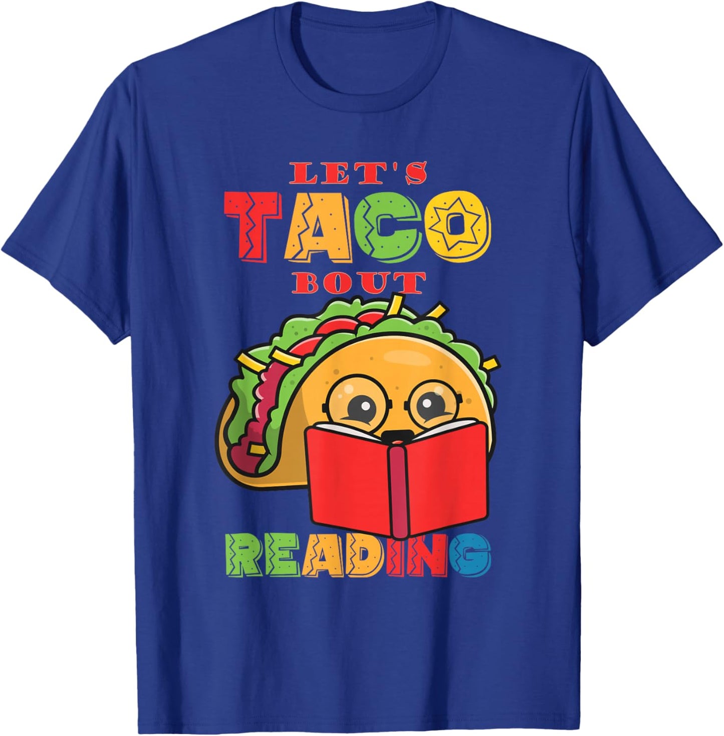 Reading books or Let's Taco Bout Reading T-Shirt - T-Shirt | Royal