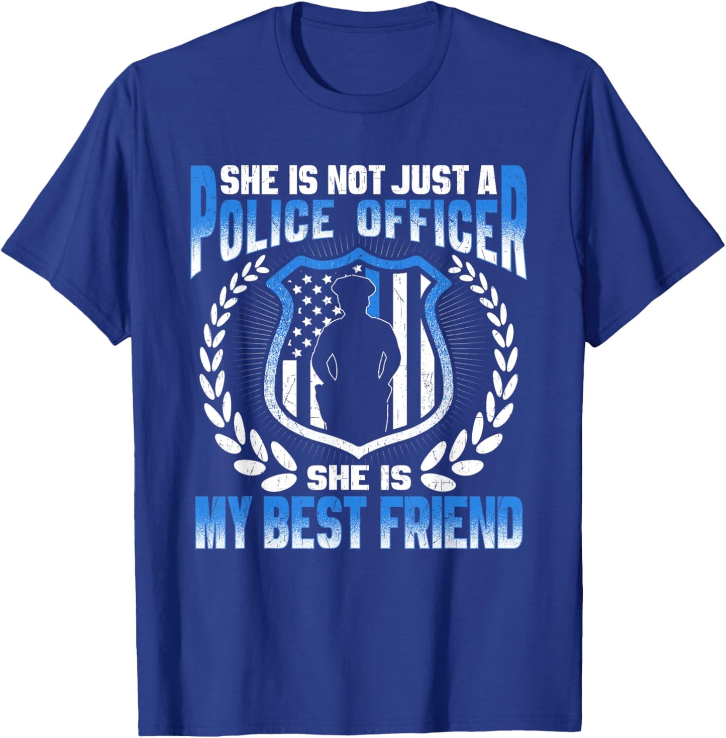 My Best Friend Is A Brave Police Officer Proud Police Friend T-Shirt - T-Shirt | Royal