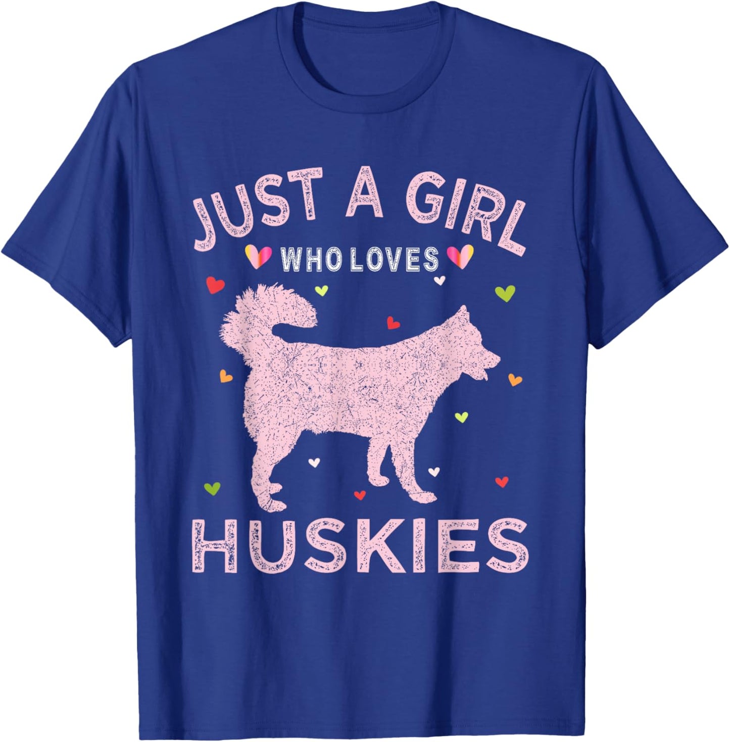 Huskie Dog Shirt Just A Girl Who Loves Huskies T-Shirt - T-Shirt | Royal