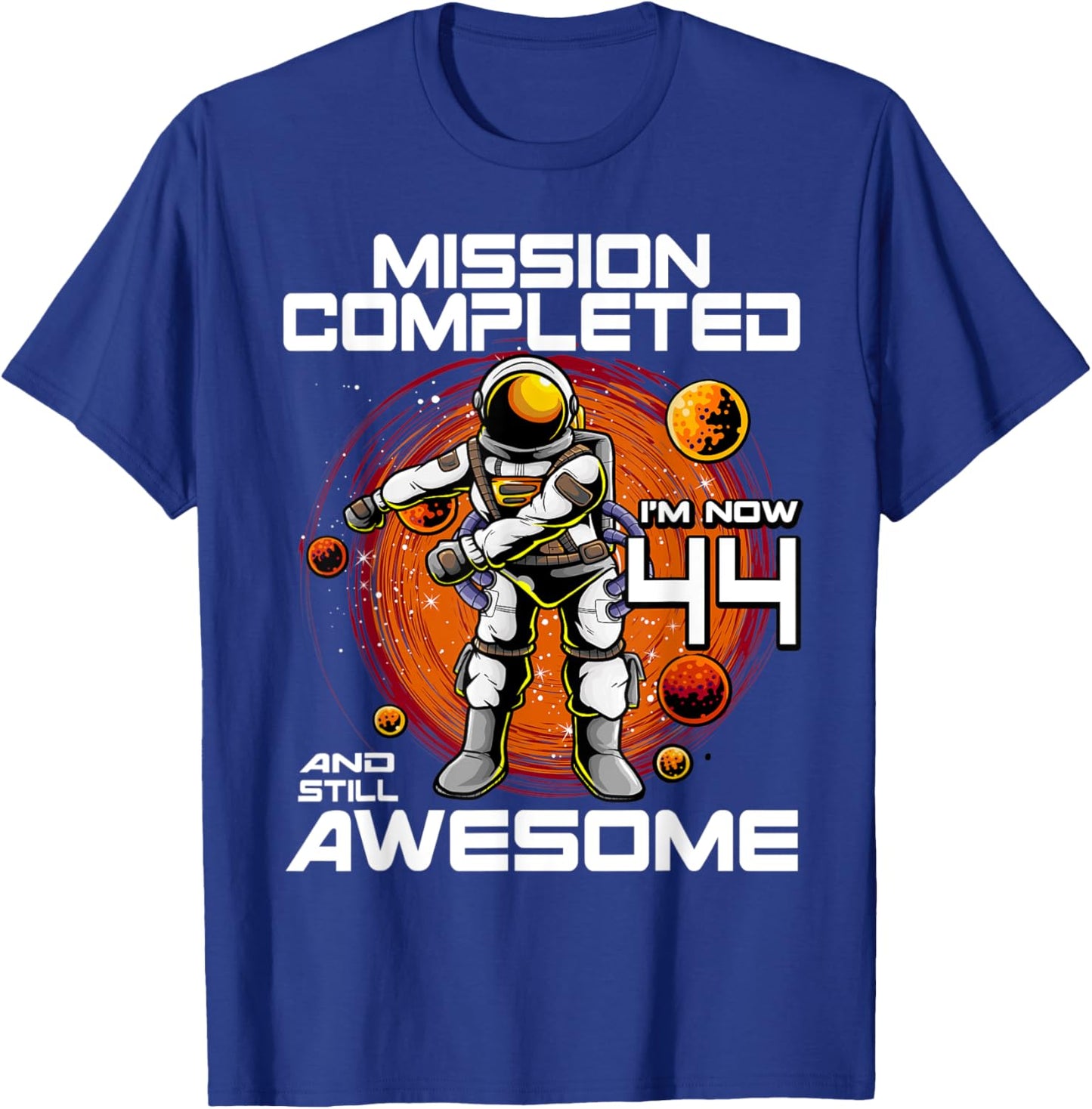 44th Birthday Astronaut 44 Years Old Outer Space Birthday T-Shirt - T-Shirt | Royal