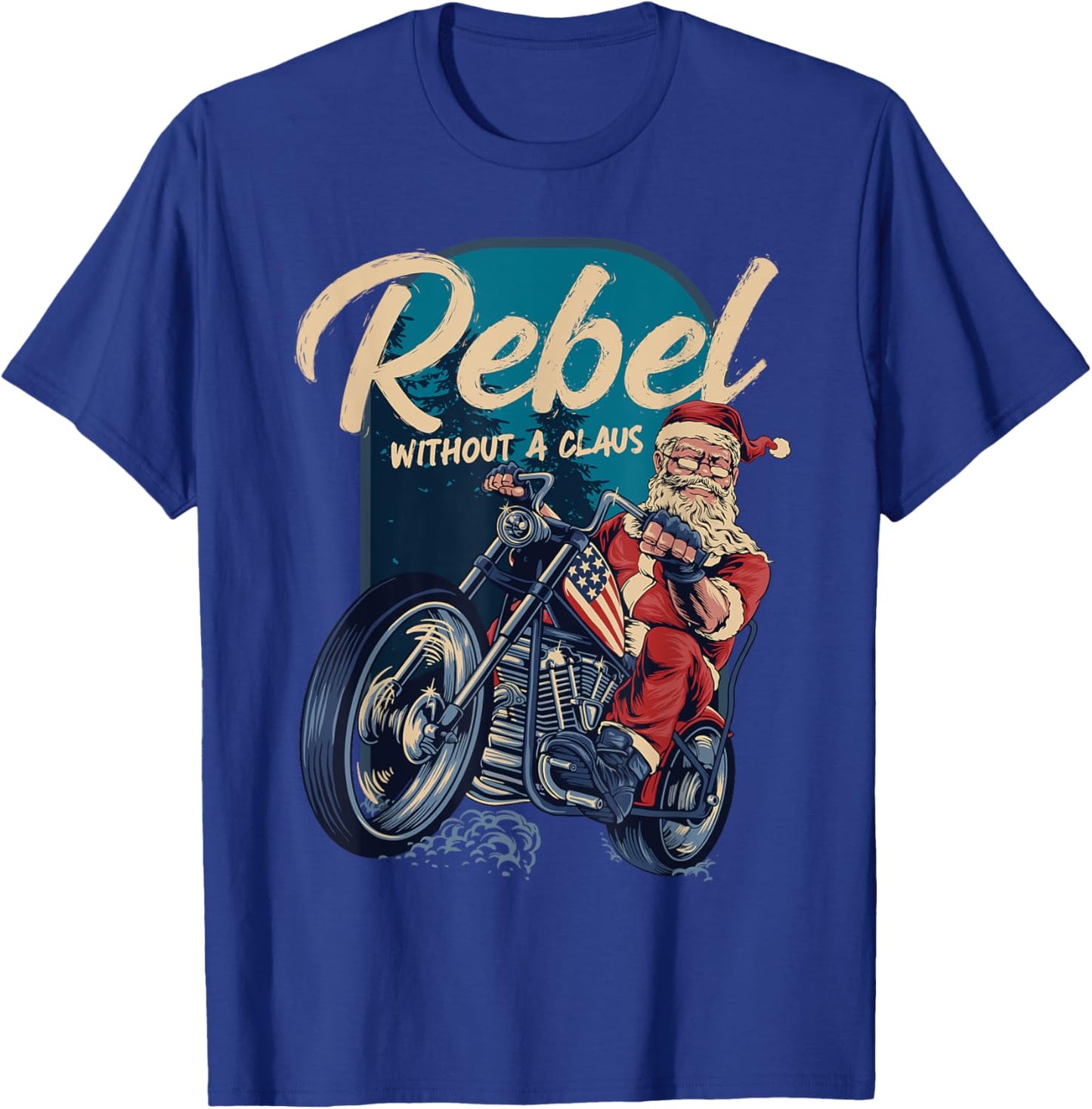 Rebel Without A Claus Santa Biker Christmas Funny Pun T-Shirt - T-Shirt | Royal