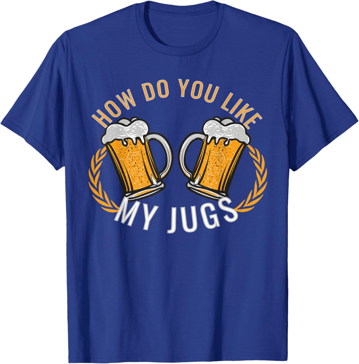 Fun Beer Drinking apparel Oktoberfest Jugs Costume T-Shirt - T-Shirt | Royal