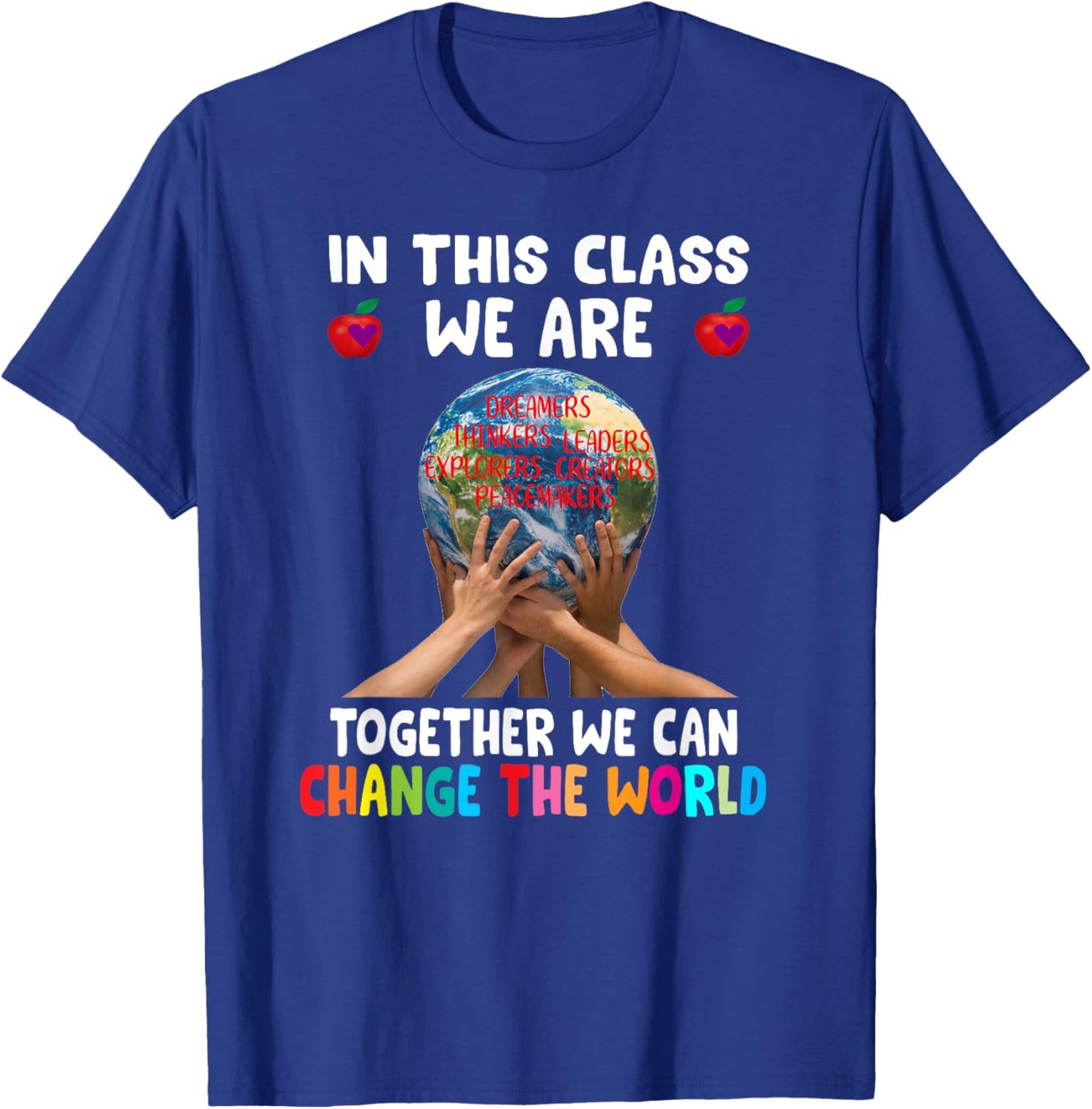In This Class We Are Together We Can Change The World T-Shirt - T-Shirt | Royal
