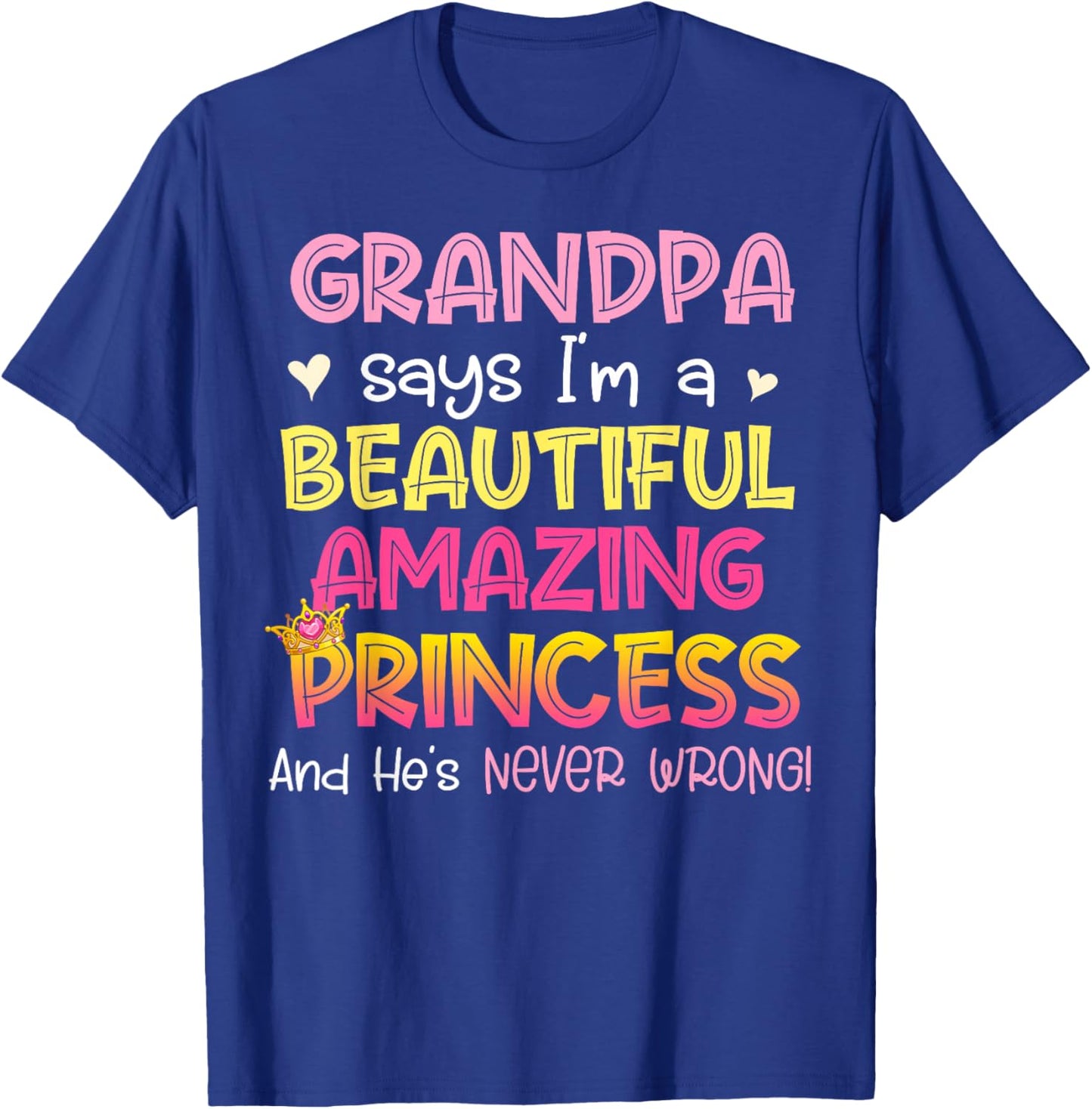 Granddaughter Shirt My Grandpa Says I'm A Beautiful Princess T-Shirt - T-Shirt | Royal