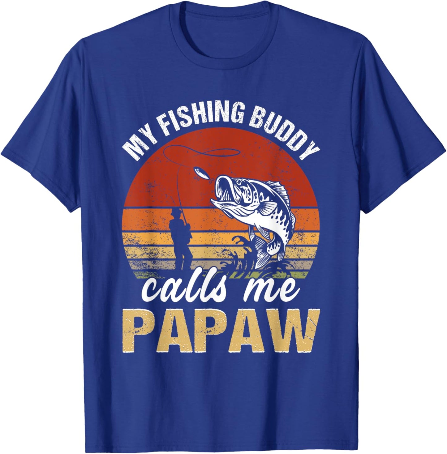 Vintage My Fishing Buddy Calls Me Papaw Family Fathers Day T-Shirt - T-Shirt | Royal