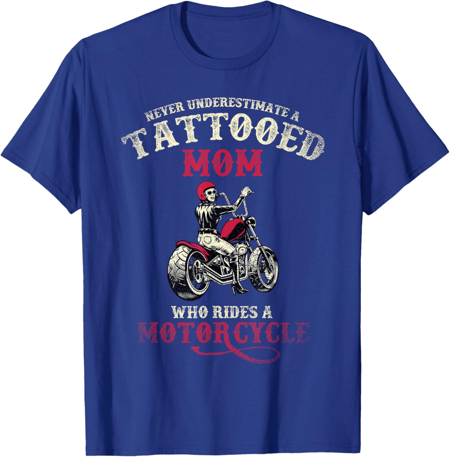 A Tattooed Mom Who Rides A Motorcycle Inked Women Gift Biker T-Shirt - T-Shirt | Royal