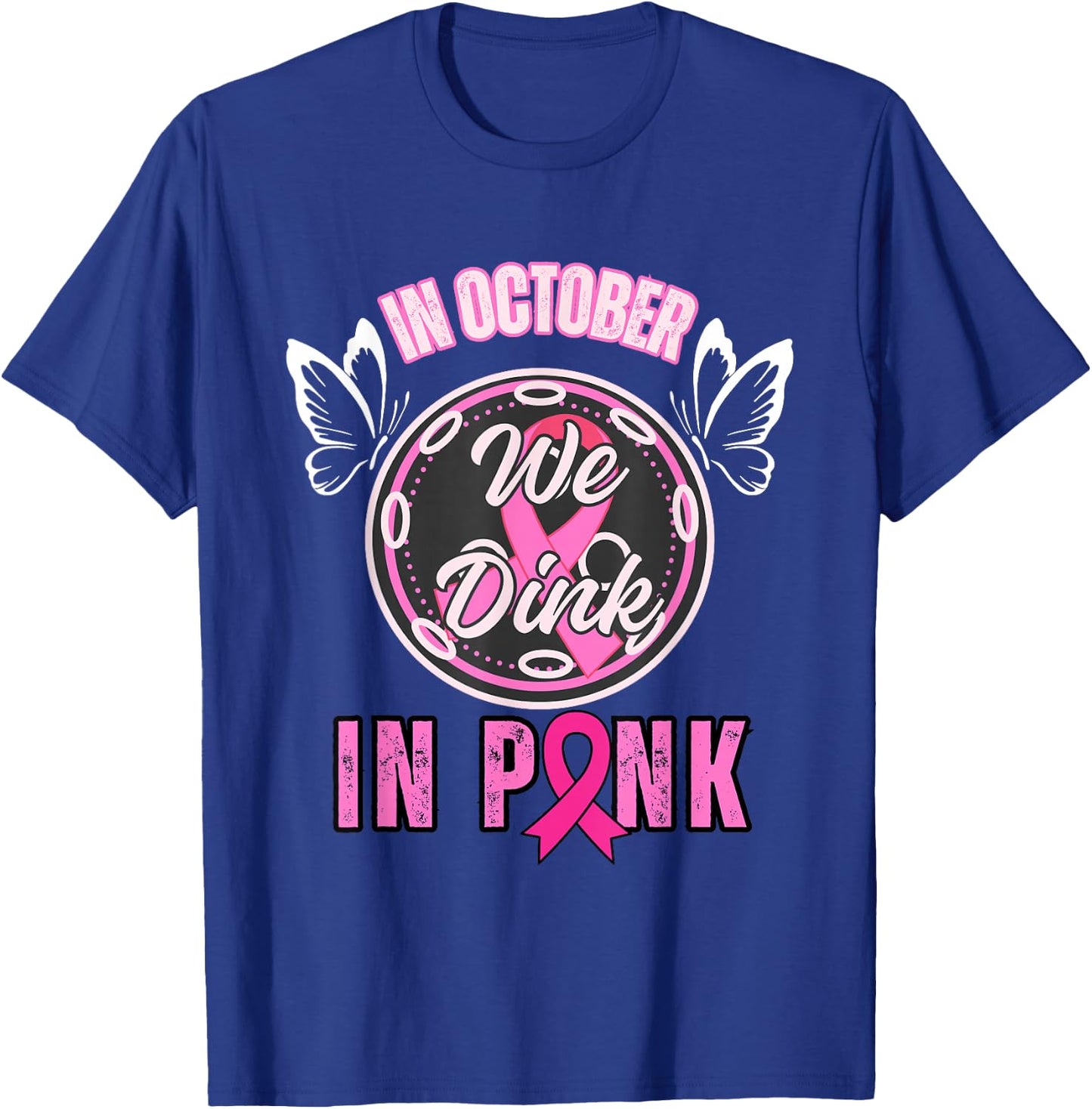 Breast Cancer Awareness Together We Fight Pickleball Pink T-Shirt - T-Shirt | Royal
