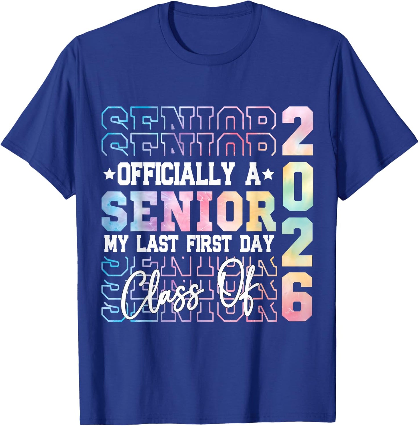 My Last First Day Senior 2026 Back To School Class of 2026 T-Shirt - T-Shirt | Royal