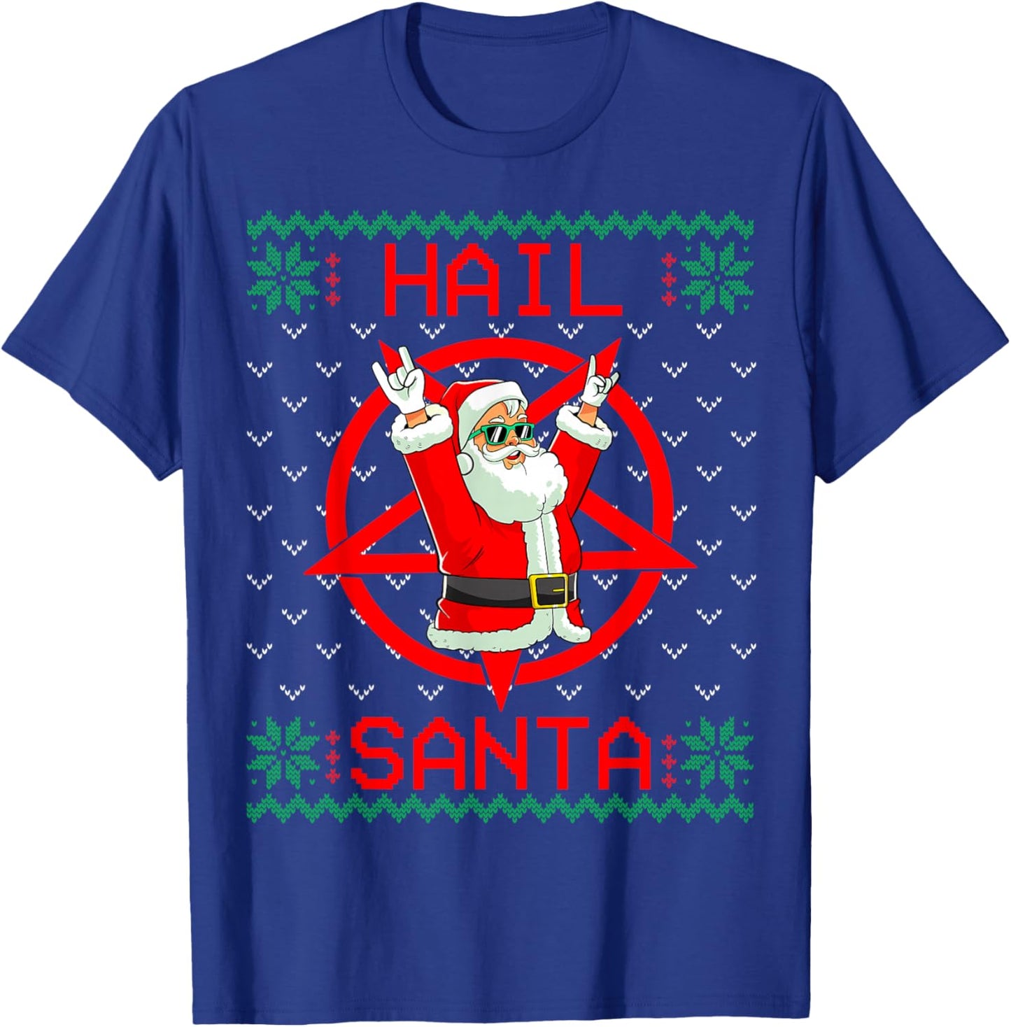 Hail Santa Ugly Christmas Sweater T-Shirt - T-Shirt | Royal