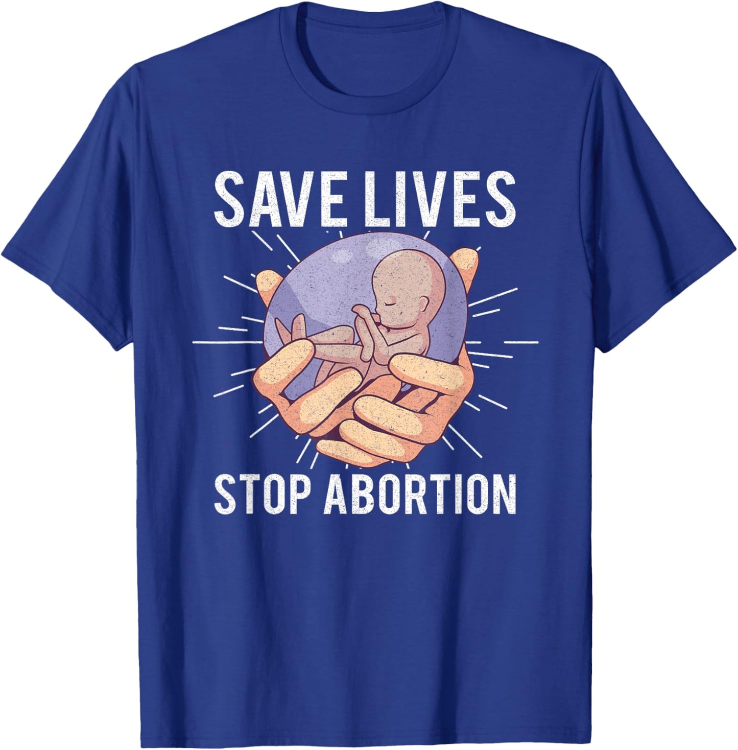 Anti Abortion Pro Life Choice Stop Unborn Lives Conservative T-Shirt - T-Shirt | Royal