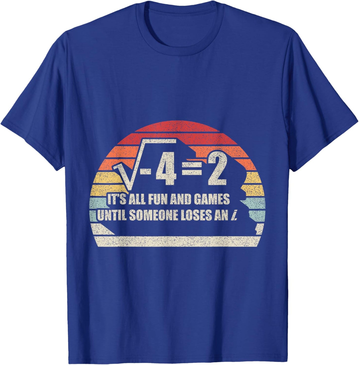 Retro Vintage Someone Loses An i: Funny Math T-Shirt - T-Shirt | Royal