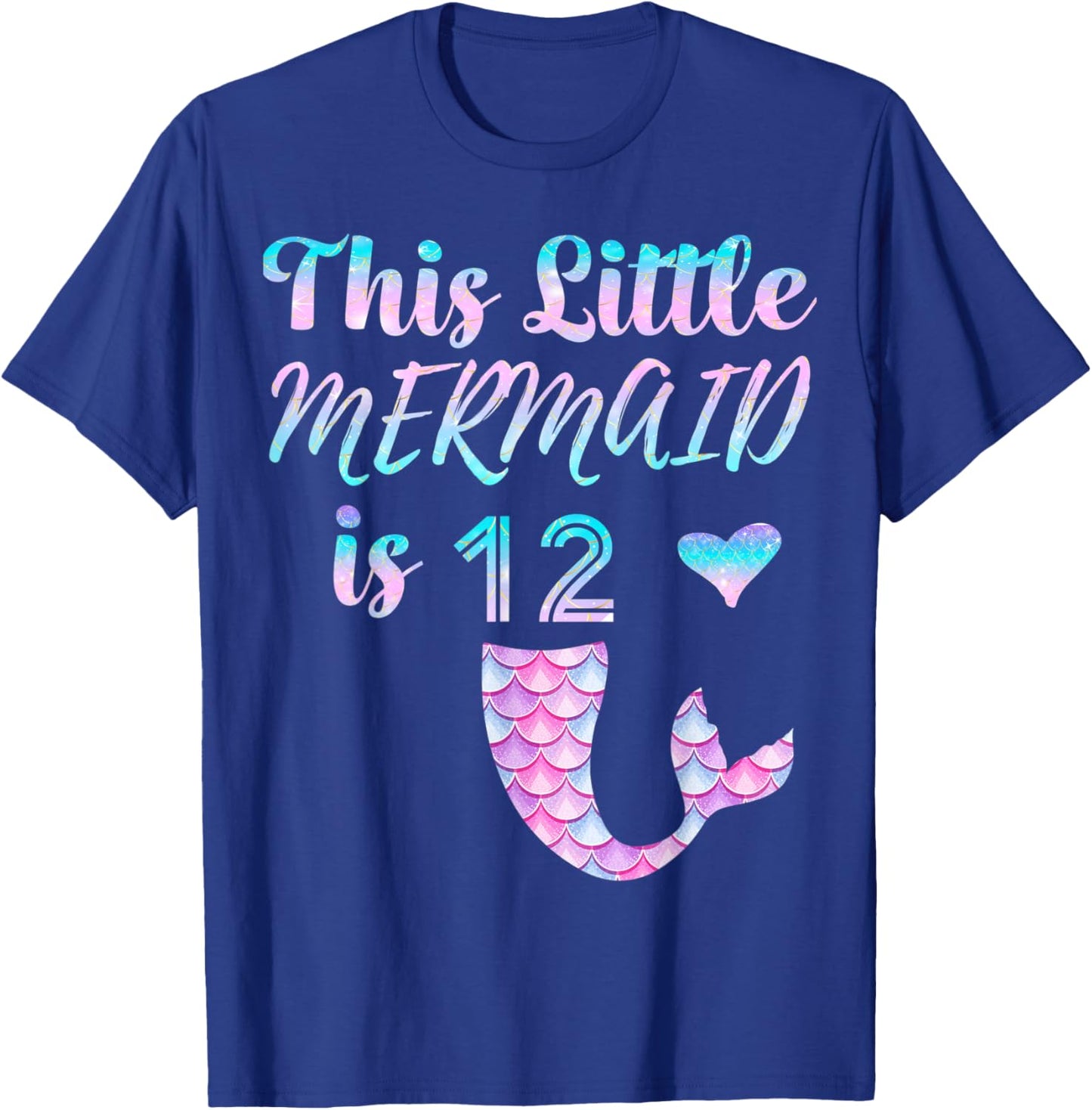 Mermaid Birthday 12th This Little Mermaid is 12 Year Old T-Shirt - T-Shirt | Royal