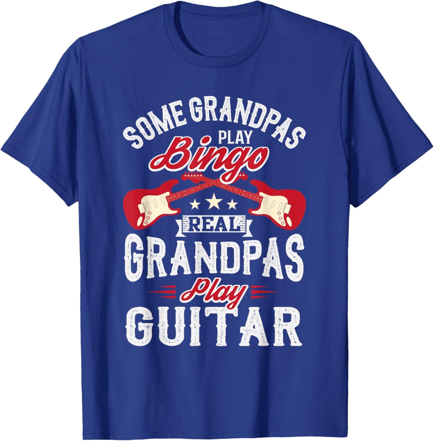 Some Grandpas Real Grandpas Play Guitar T-Shirt - T-Shirt | Royal