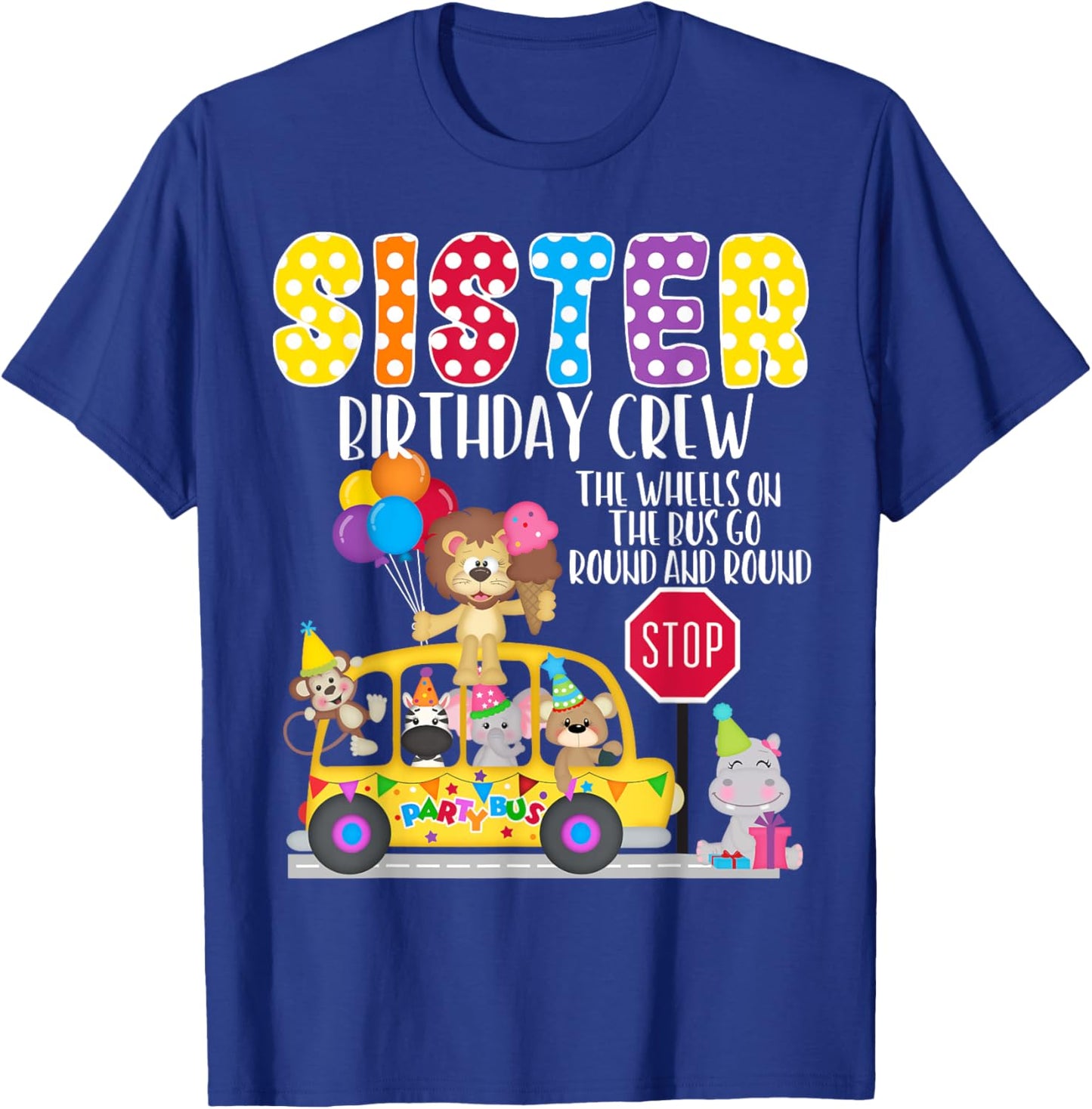 The Wheels On The Bus Sister Birthday Crew Party Toddler T-Shirt - T-Shirt | Royal