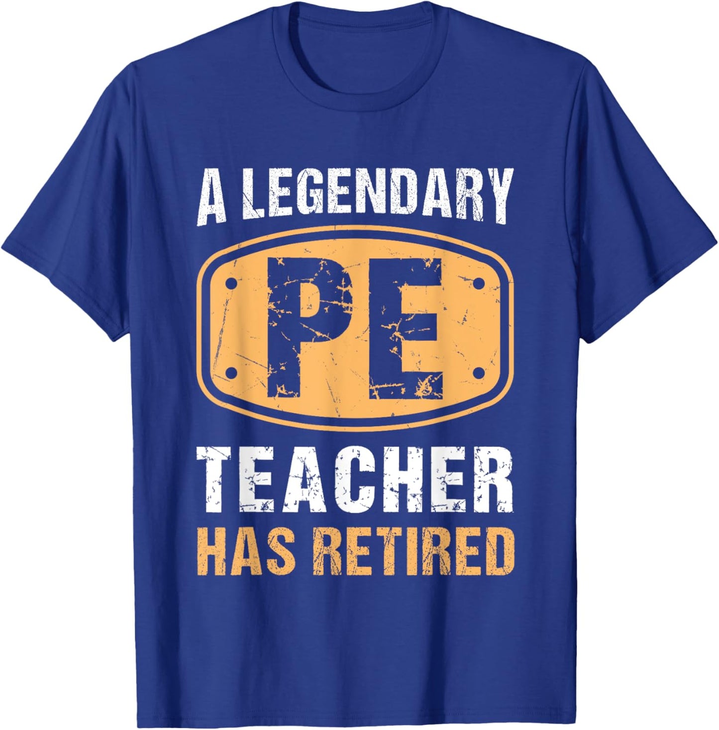 A Legendary PE Teacher Has Retired Vintage Retirement Gifts T-Shirt - T-Shirt | Royal