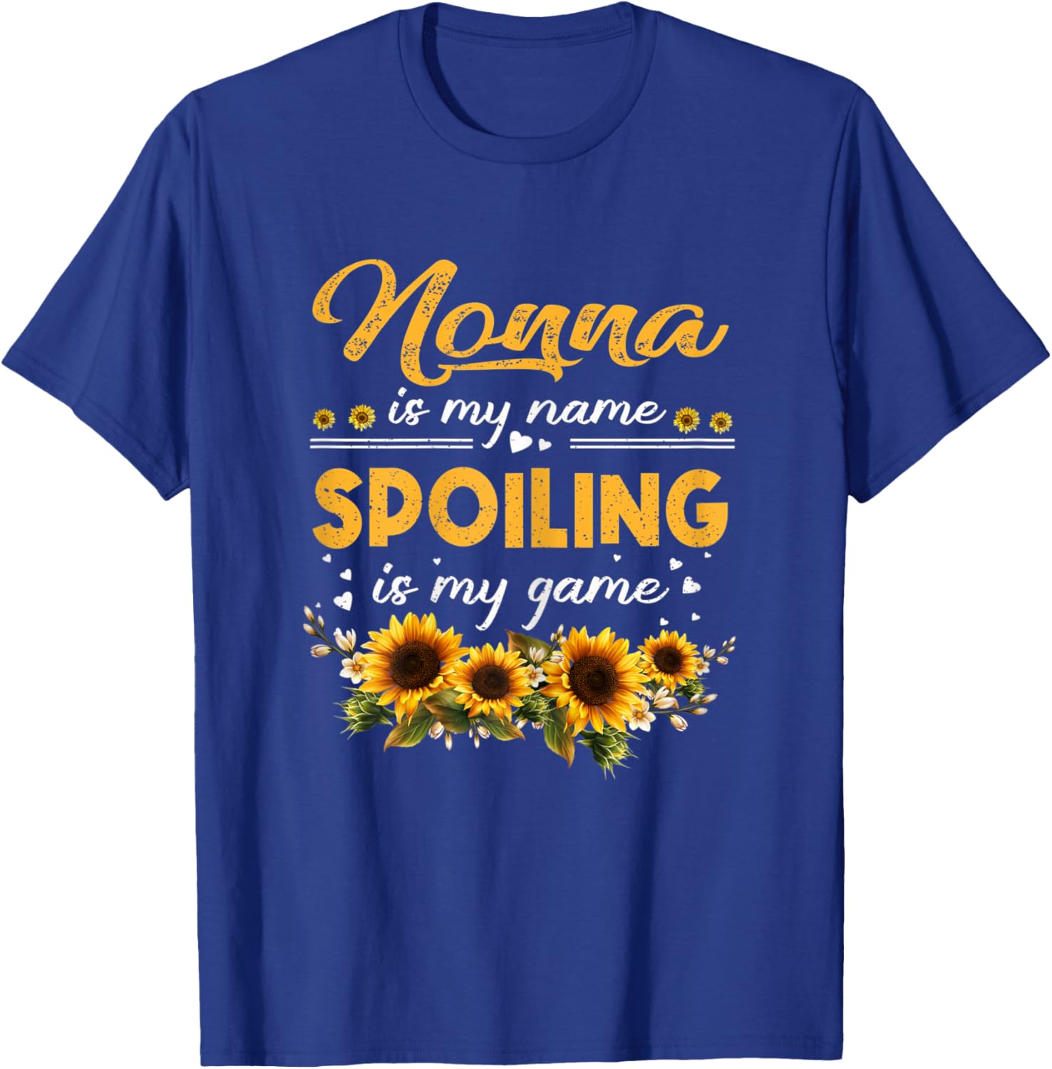 Nonna Is My Name Spoiling Is My Game Shirt Sunflower T-Shirt - T-Shirt | Royal
