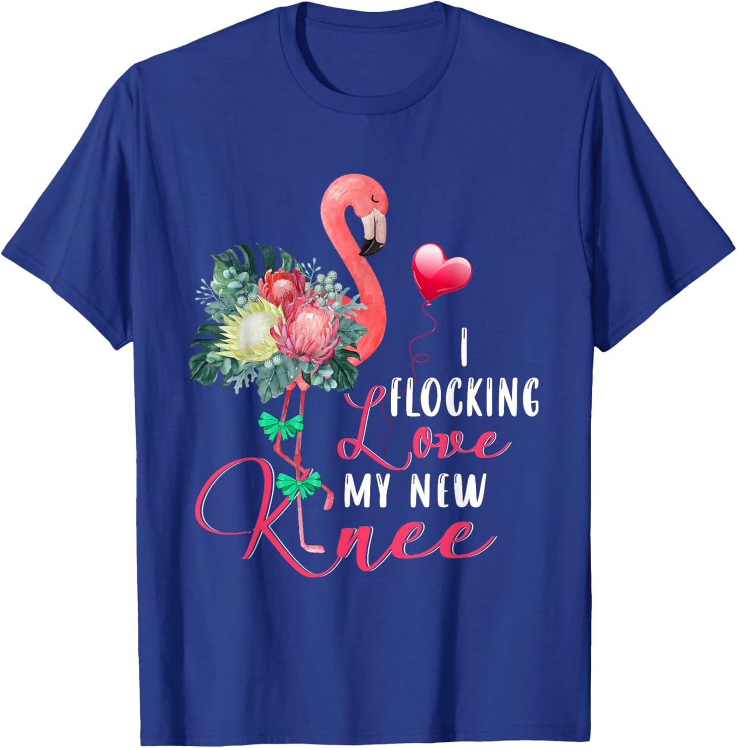 I Flocking Love My New Knee Flamingo Floral Proud New Knee T-Shirt - T-Shirt | Royal