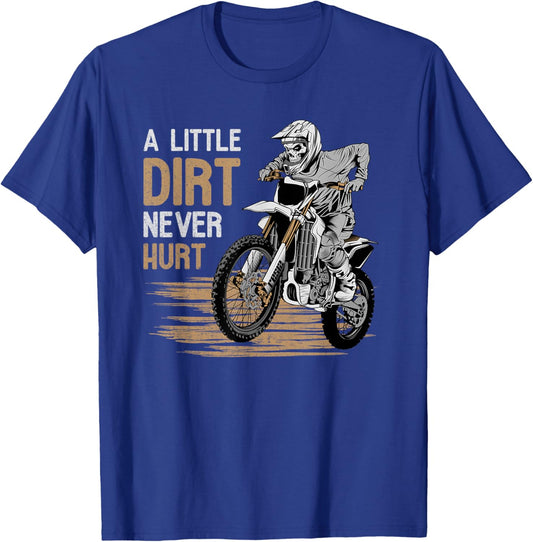 A Little Dirt Never Hurt Dirtbike Racing T-Shirt - T-Shirt | Royal