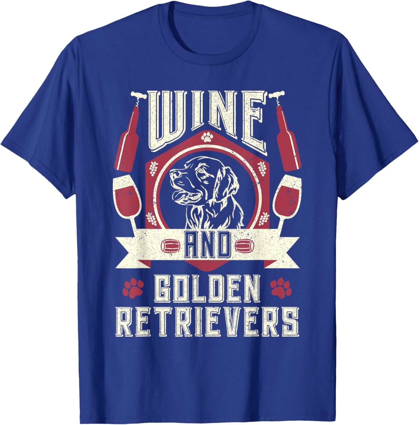 Wine And Golden Retrievers Wine Connoisseurs Dog Owner Lover Women T-Shirt - T-Shirt | Royal