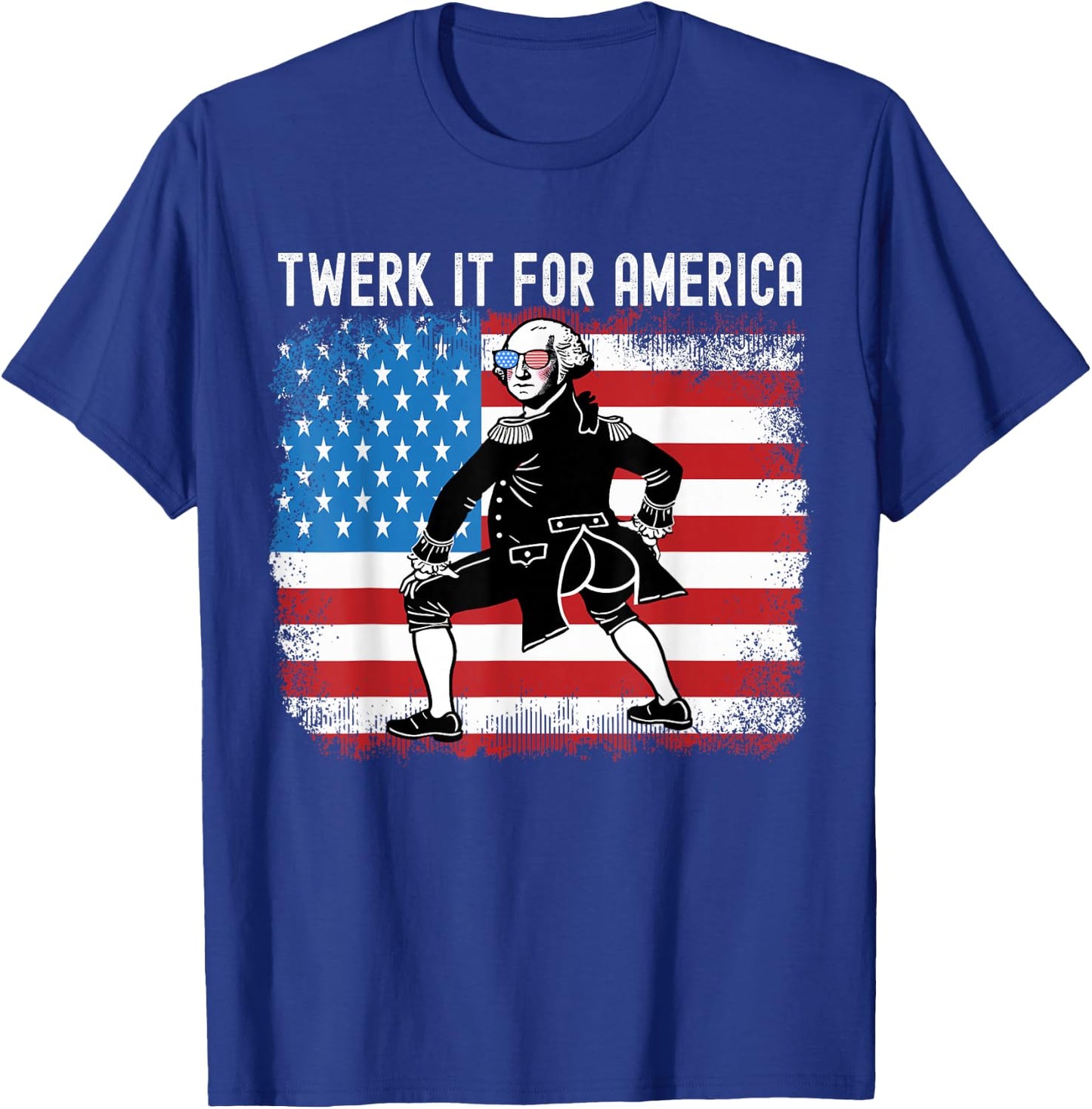 Twerk It For America Funny Patriotic Adult Humor 4th of July T-Shirt - T-Shirt | Royal