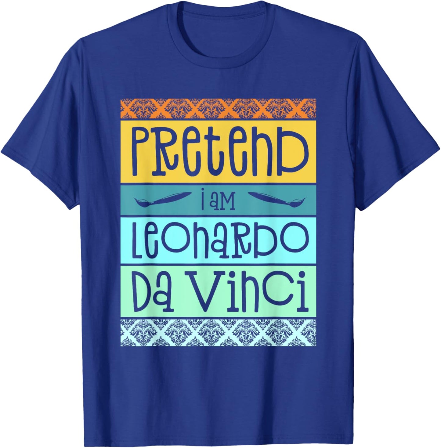 Funny Pretend I'm Leonardo Da Vinci Halloween Costume Party T-Shirt - T-Shirt | Royal