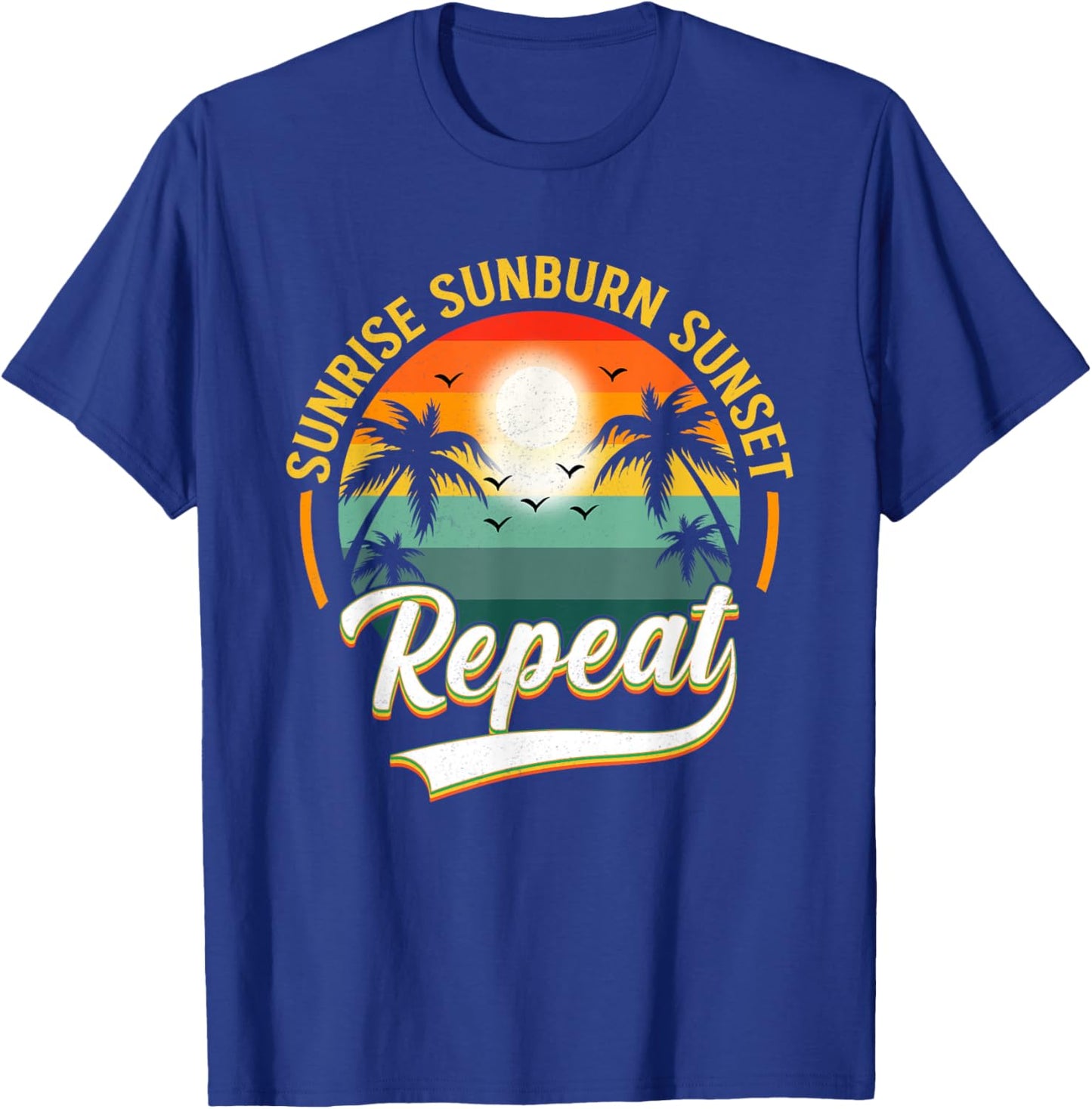 Vintage Sunrise Sunburn Sunset Repeat Retro Sunset T-Shirt - T-Shirt | Royal