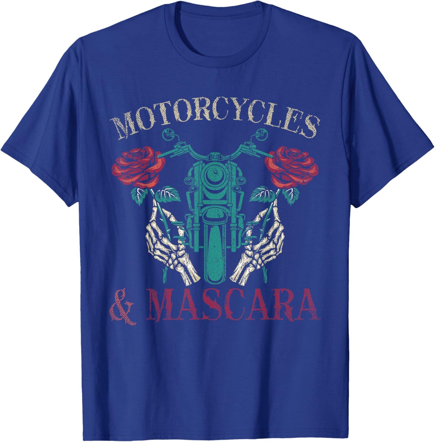 Motorbike Riding Women Motorcycles And Mascara Roses Biker T-Shirt - T-Shirt | Royal