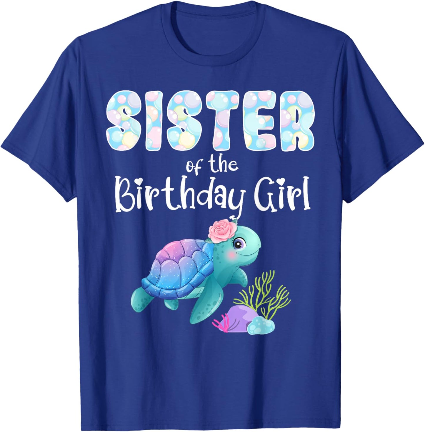 Sea Turtle Birthday Sister Of The Birthday Girl Ocean Bday T-Shirt - T-Shirt | Royal